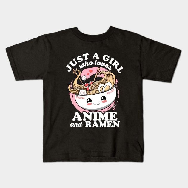 Just a Girl Who loves Anime and Ramen kawaii Otaku Lifestyle Kids T-Shirt by MerchBeastStudio